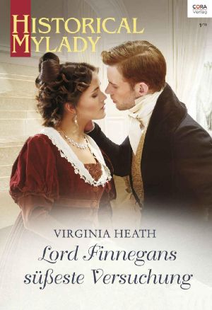 [Historical - MyLady 591] • Lord Finnegans süßeste Versuchung